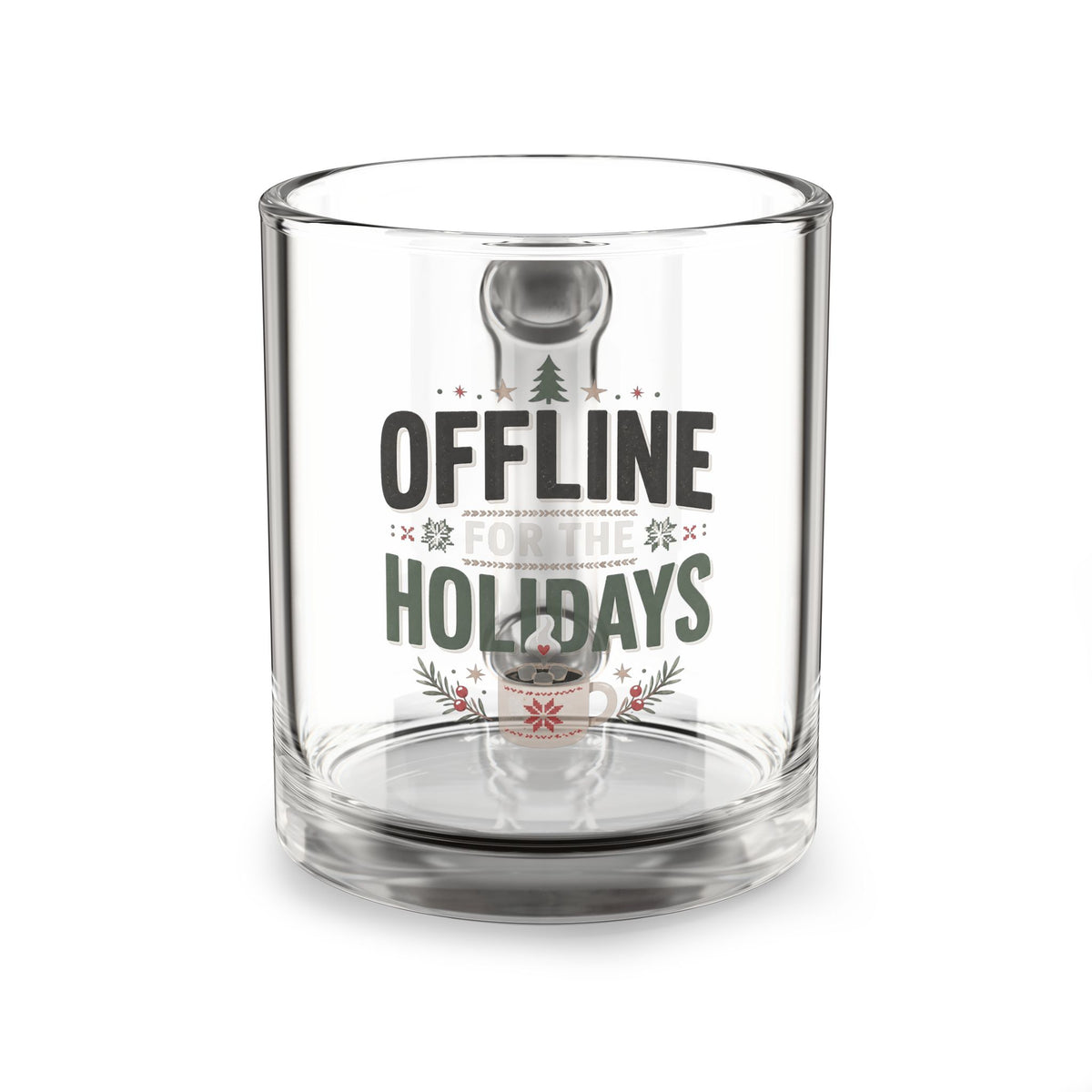 Christmas Glass Mug — “Offline for the Holidays” Festive Holiday Coffee Mug