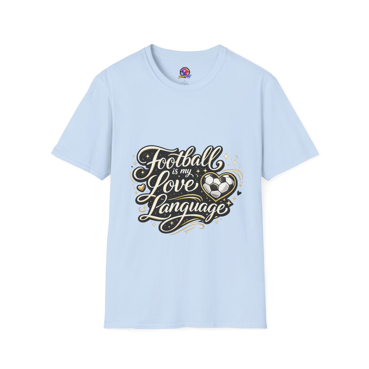 Women's/Unisex Soccer Fan Shirt Football Is My Love Language Tee —