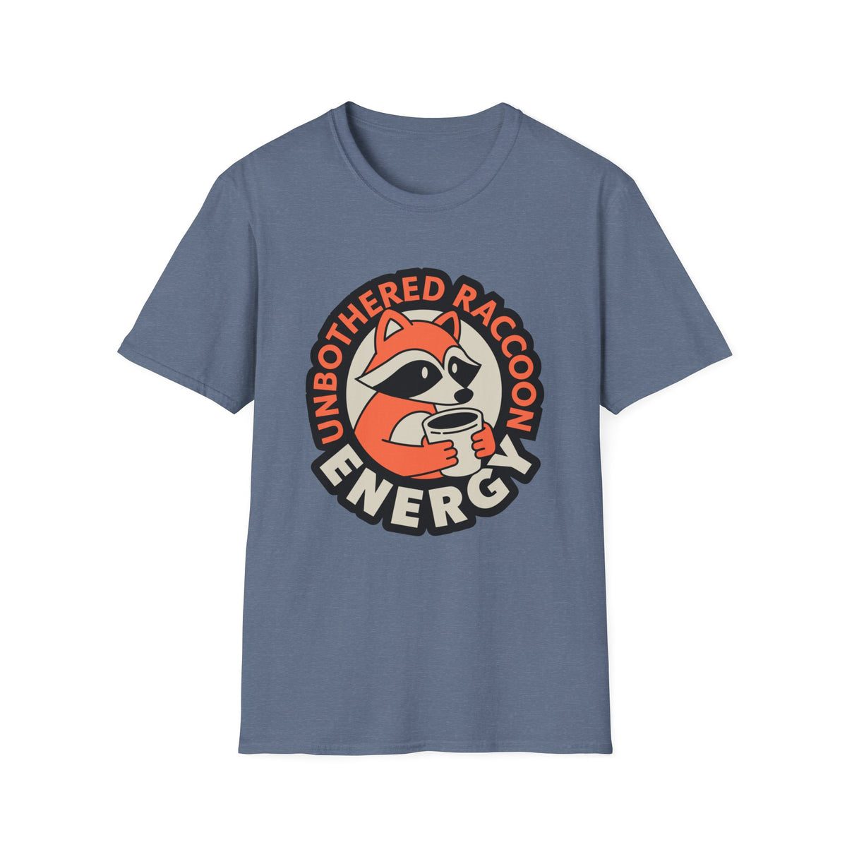 T-Shirt — Unbothered Raccoon Graphic Tee (Cozy Lazy Day Shirt) - Trending Now - August 2026
