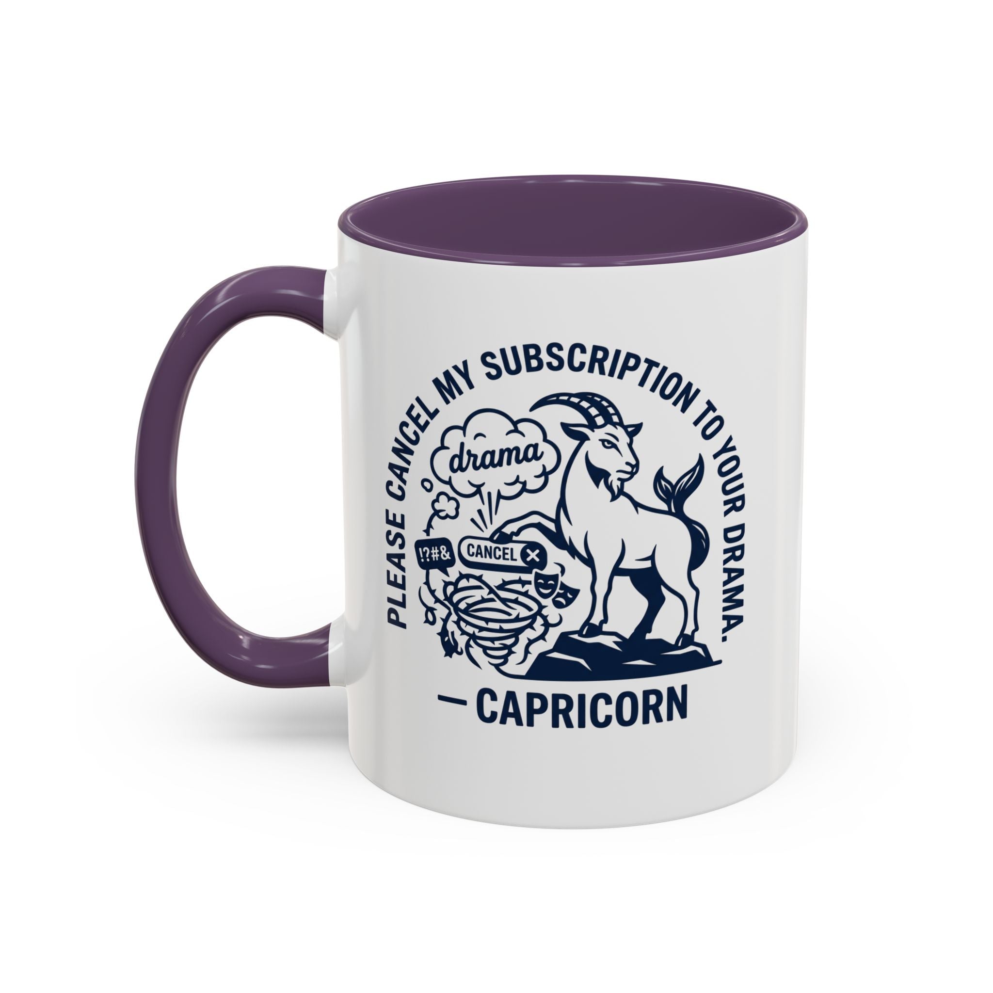 Capricorn Accent Coffee Mug – “Please Cancel My Subscription to Your Drama” Zodiac Gift