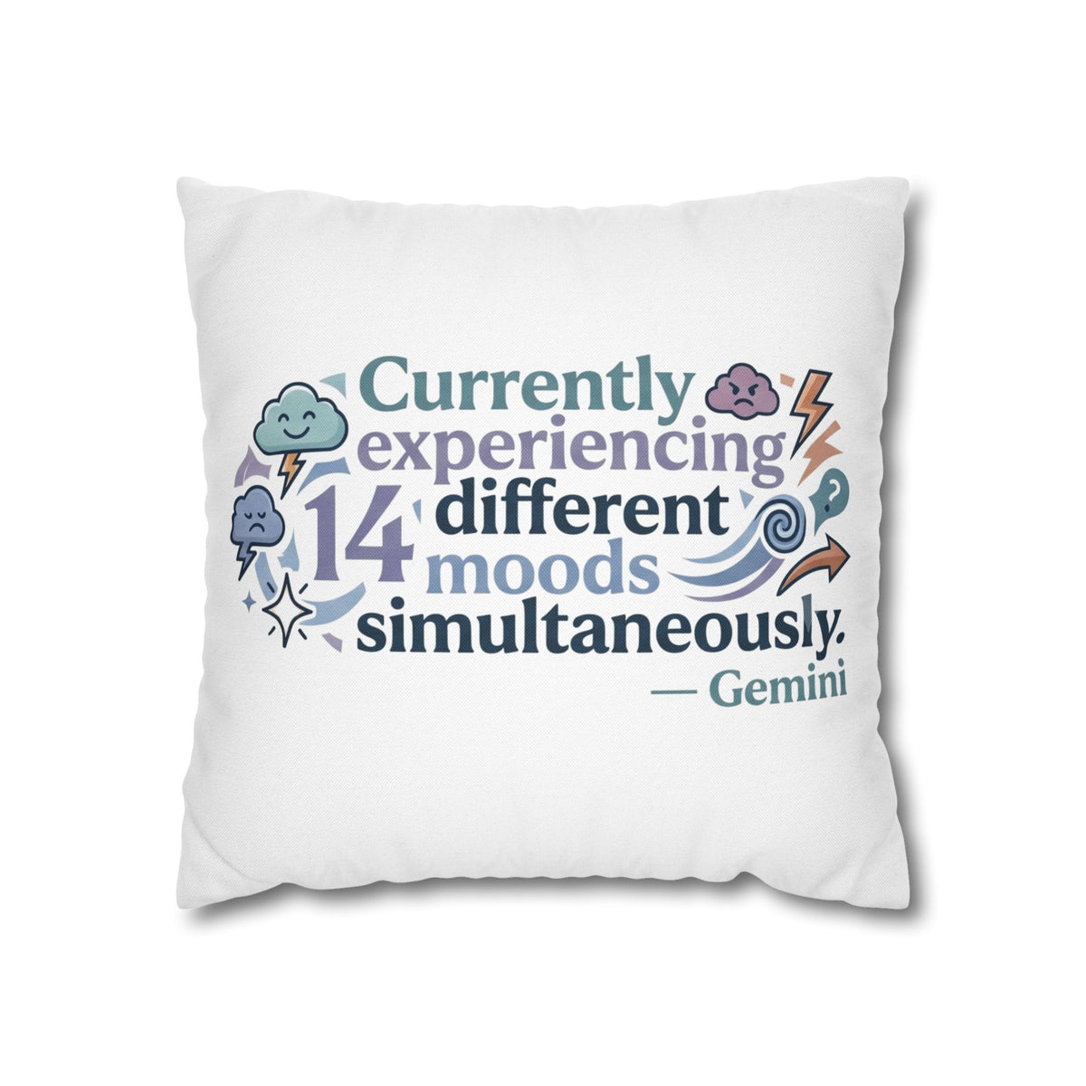 Gemini Mood Pillow pillowcase— "Currently Experiencing 14 Different Moods Simultaneously" Decorative Throw Pillowcase