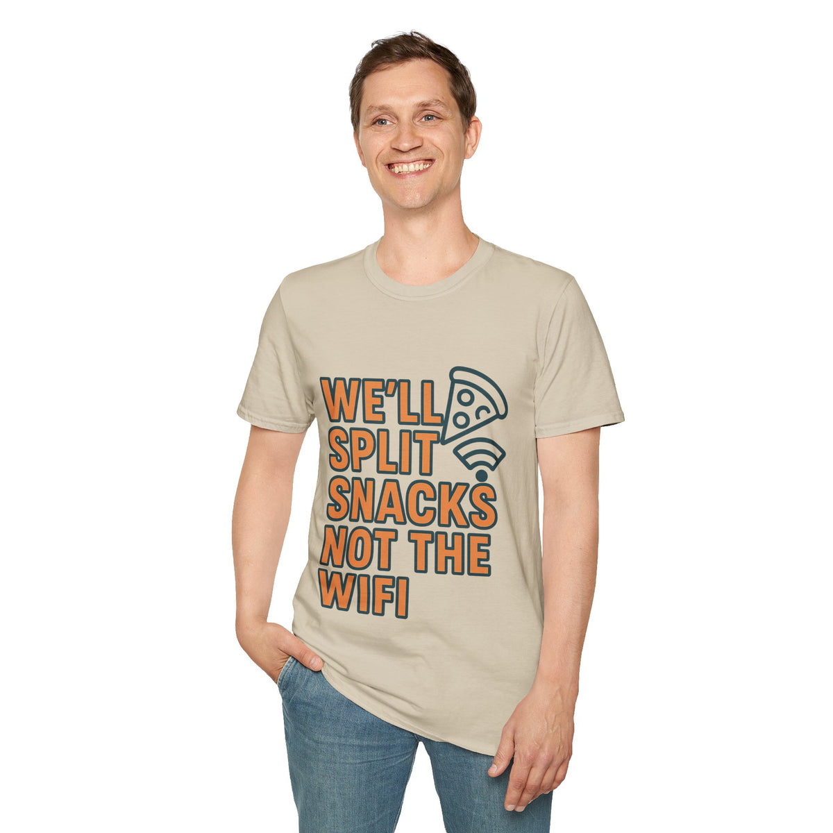 We'll Split Snacks Not The WiFi T-Shirt - Trending Now - August 2026