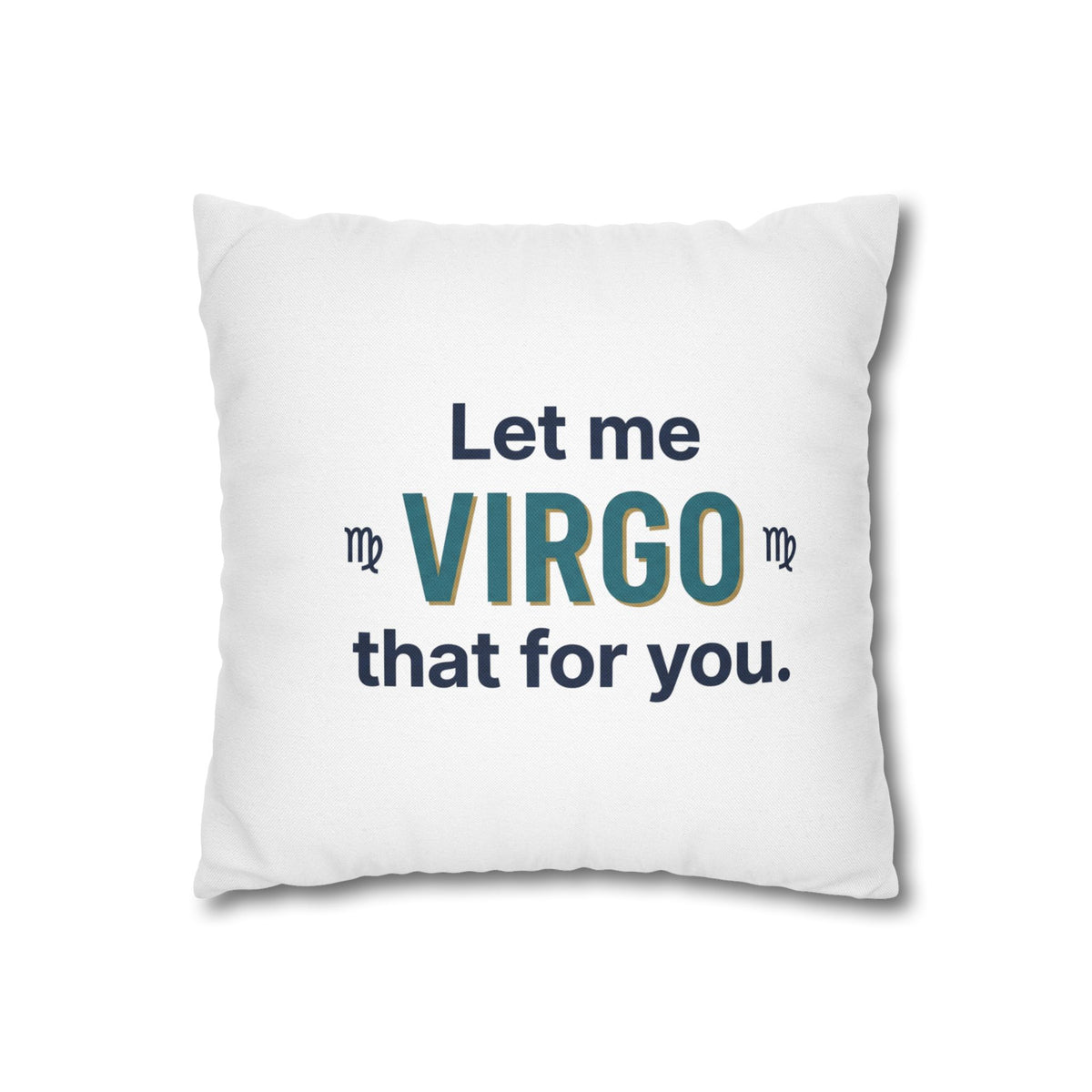 Virgo Pillowcase – "Let Me Virgo That For You" Zodiac Decorative Cushion Cover
