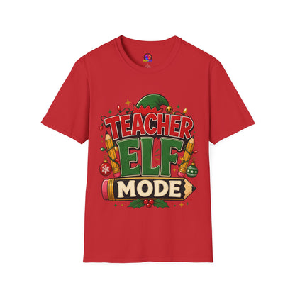 Teacher Elf Mode T-Shirt — Funny Christmas Teacher Holiday Tee