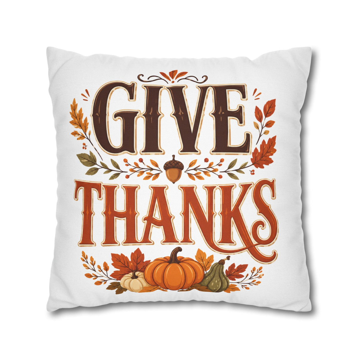 Thanksgiving Give Thanks Fall Pillowcase — Thanksgiving Pumpkin Decorative Cushion Cover
