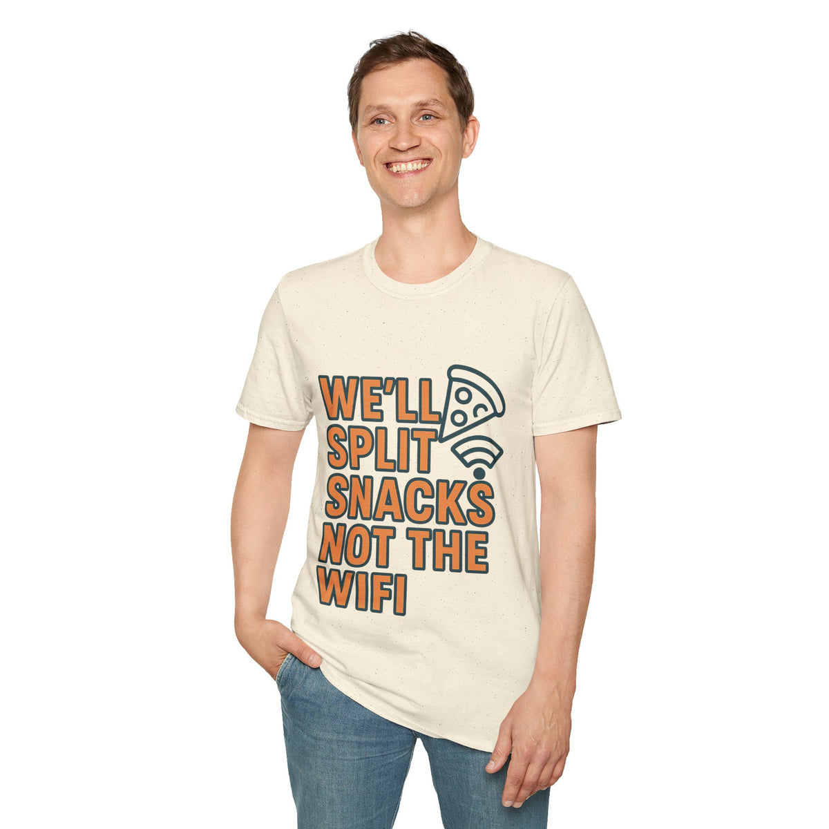 We'll Split Snacks Not The WiFi T-Shirt - Trending Now - August 2026