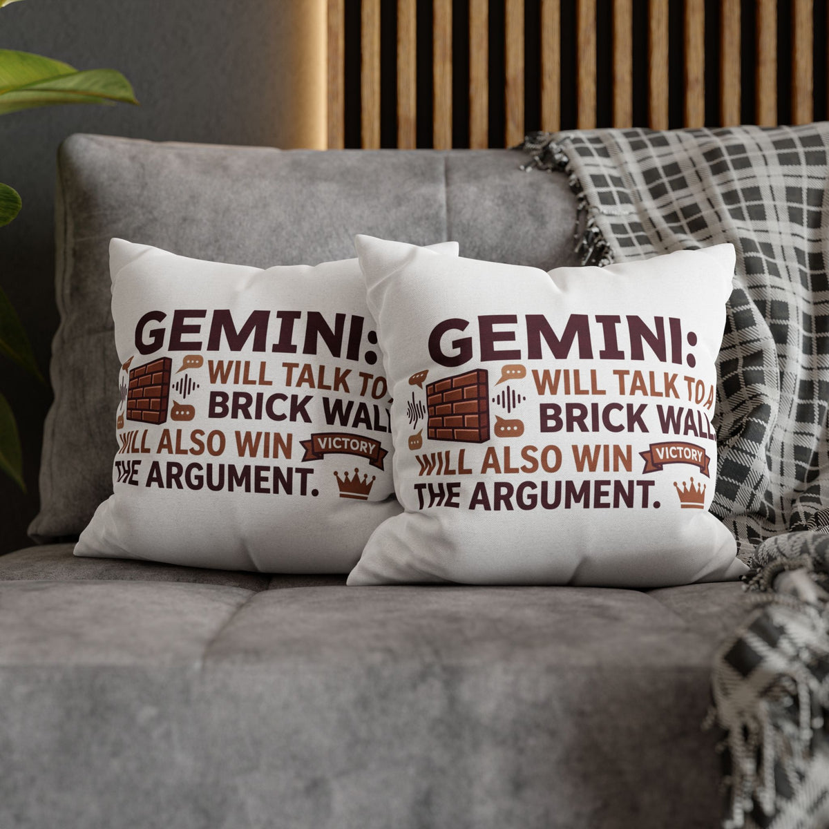 Gemini Pillowcase — "Will Talk to a Brick Wall, Will Also Win the Argument" Astrological Throw Pillow Cover