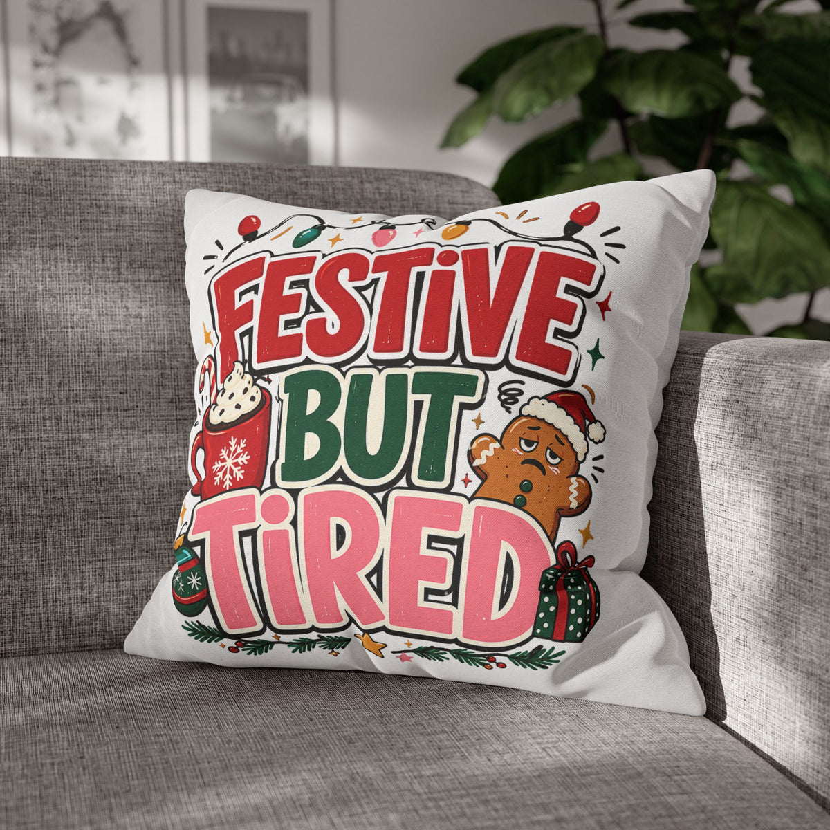 Festive But Tired Holiday Pillowcase Modern Day Christmas