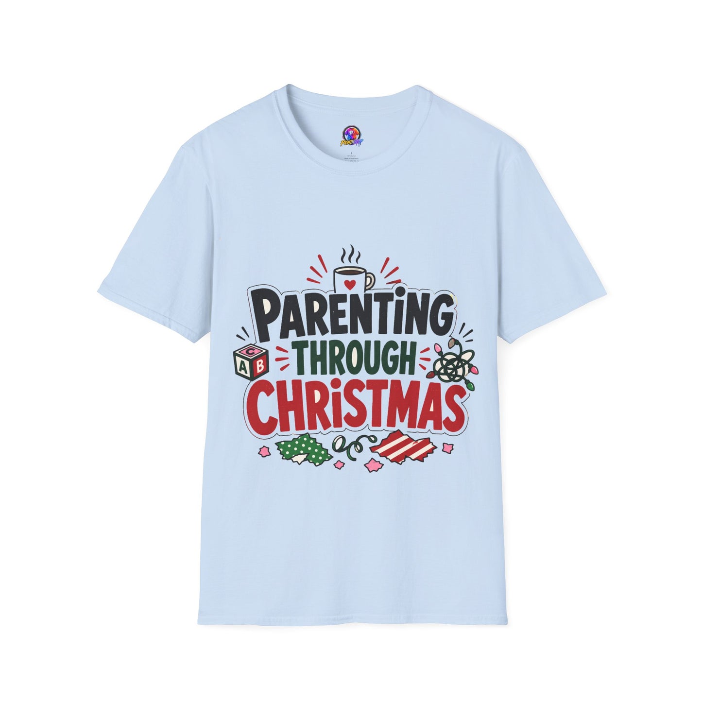 Parenting Through Christmas T-Shirt — Funny Holiday Mom Dad Tee