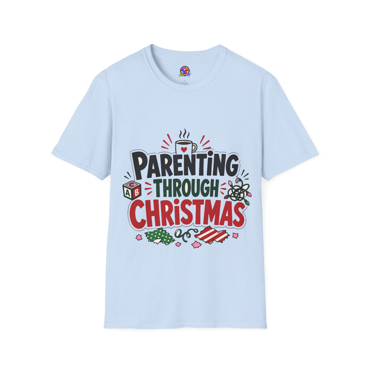 Parenting Through Christmas T-Shirt — Funny Holiday Mom Dad Tee