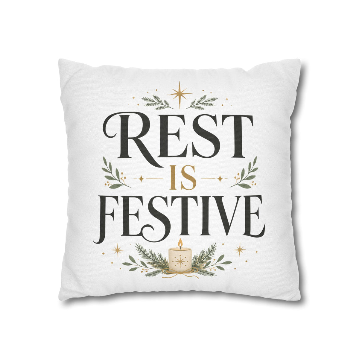 Modern Day Christmas  Rest Is Festive Holiday Throw Pillowcase – Decorative Christmas Cushion Cover
