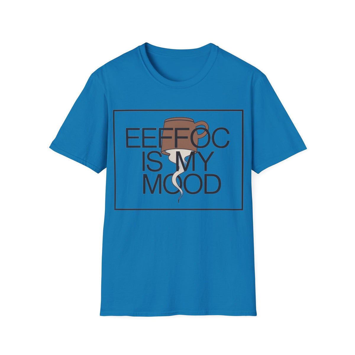 Coffee Is My Mood T-Shirt - Trending Now - August 2026