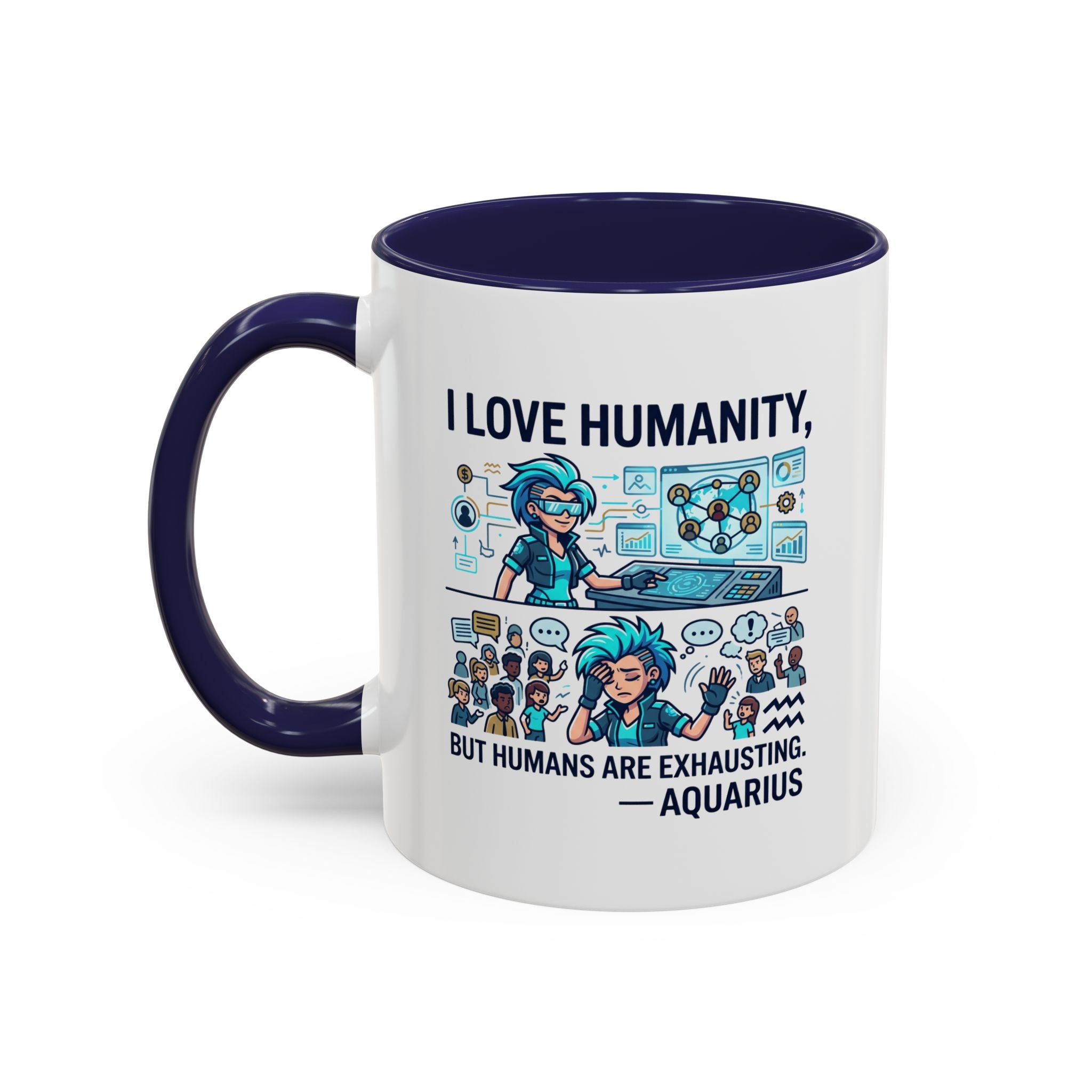 Aquarius Zodiac Coffee Mug — "I Love Humanity, But Humans Are Exhausting" Accent Mug
