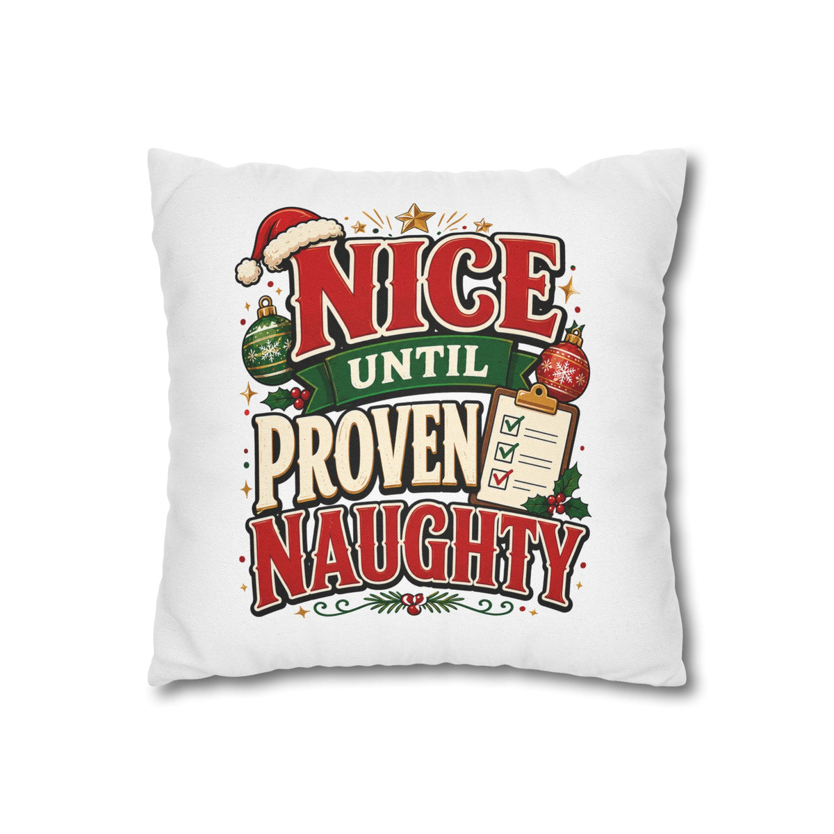 Christmas Pillowcase- "Nice Until Proven Naughty" Holiday Decorative Pillowcase