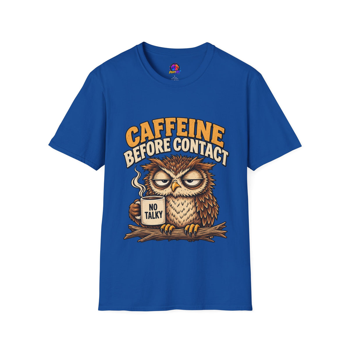 Caffeine Before Contact T-Shirt — Funny Owl Coffee Tee (No Talky)