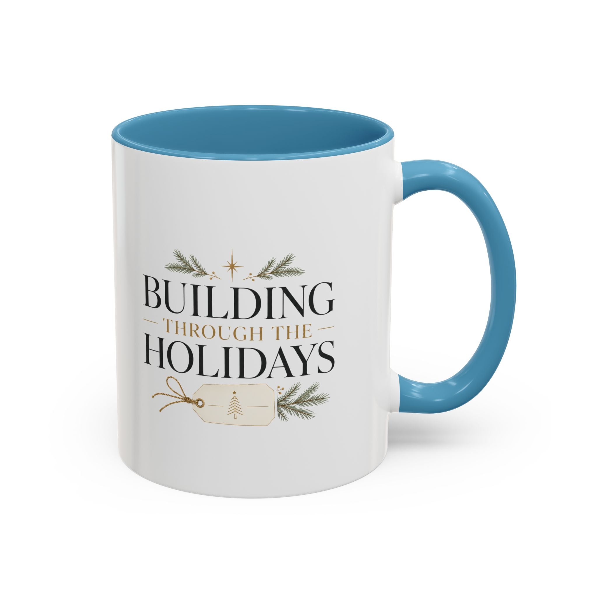Christmas Holiday Coffee Mug — "Building Through the Holidays" Accent Ceramic Mug