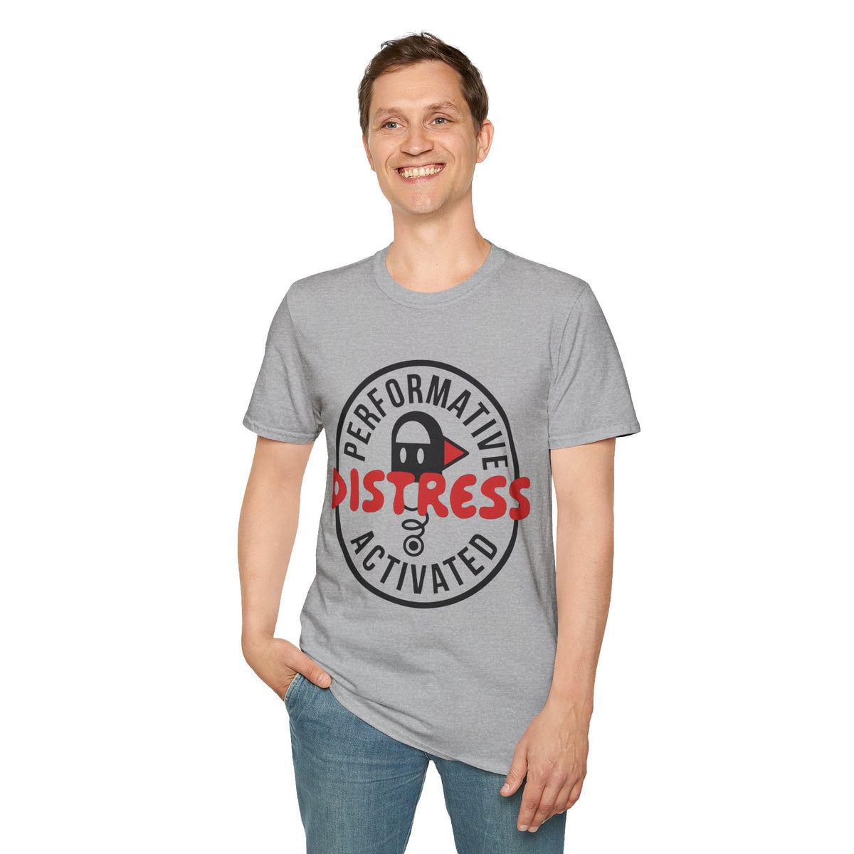 T-Shirt — “Performative Distress Activated” Graphic Tee - Trending Now - August 2026