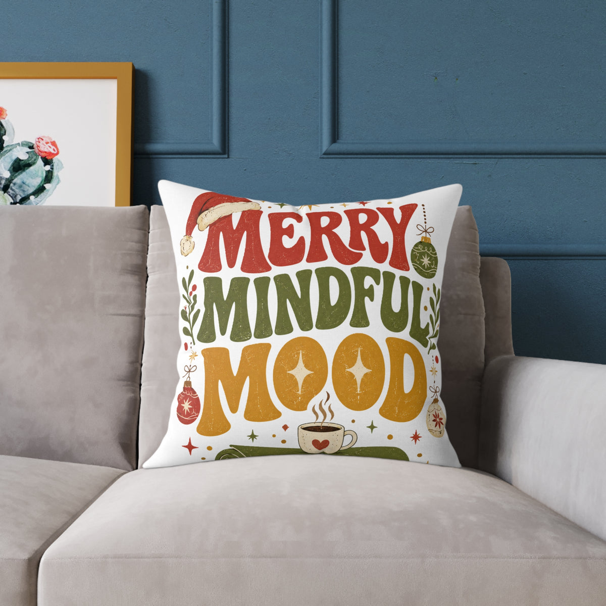 Merry Mindful Mood Holiday Modern Day Christmas Pillow — Festive Christmas Decorative Square Throw Cushion