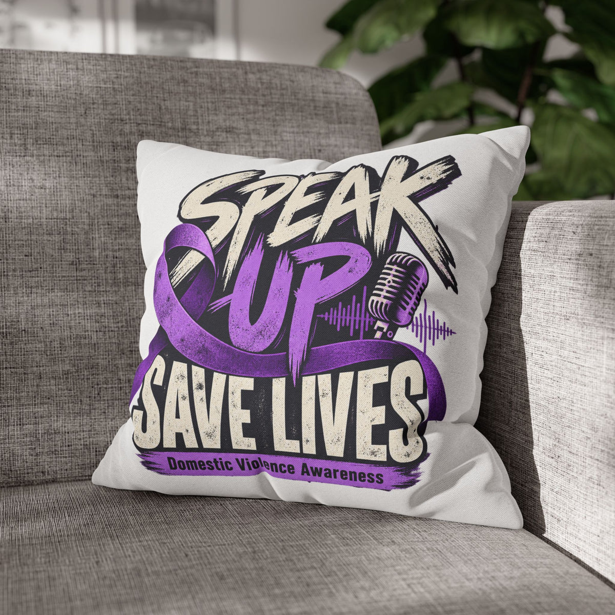 Speak Up Save Lives Pillowcase — Domestic Violence Awareness Accent Pillow