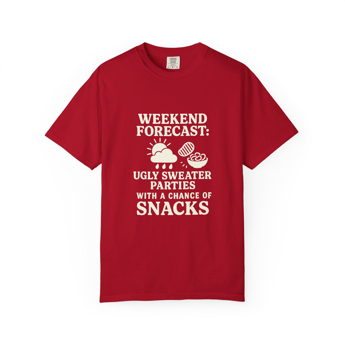 Weekend Forecast T-Shirt — "Ugly Sweater Parties with a Chan of Snacks" Holiday Tee - Trending Now - October 2026