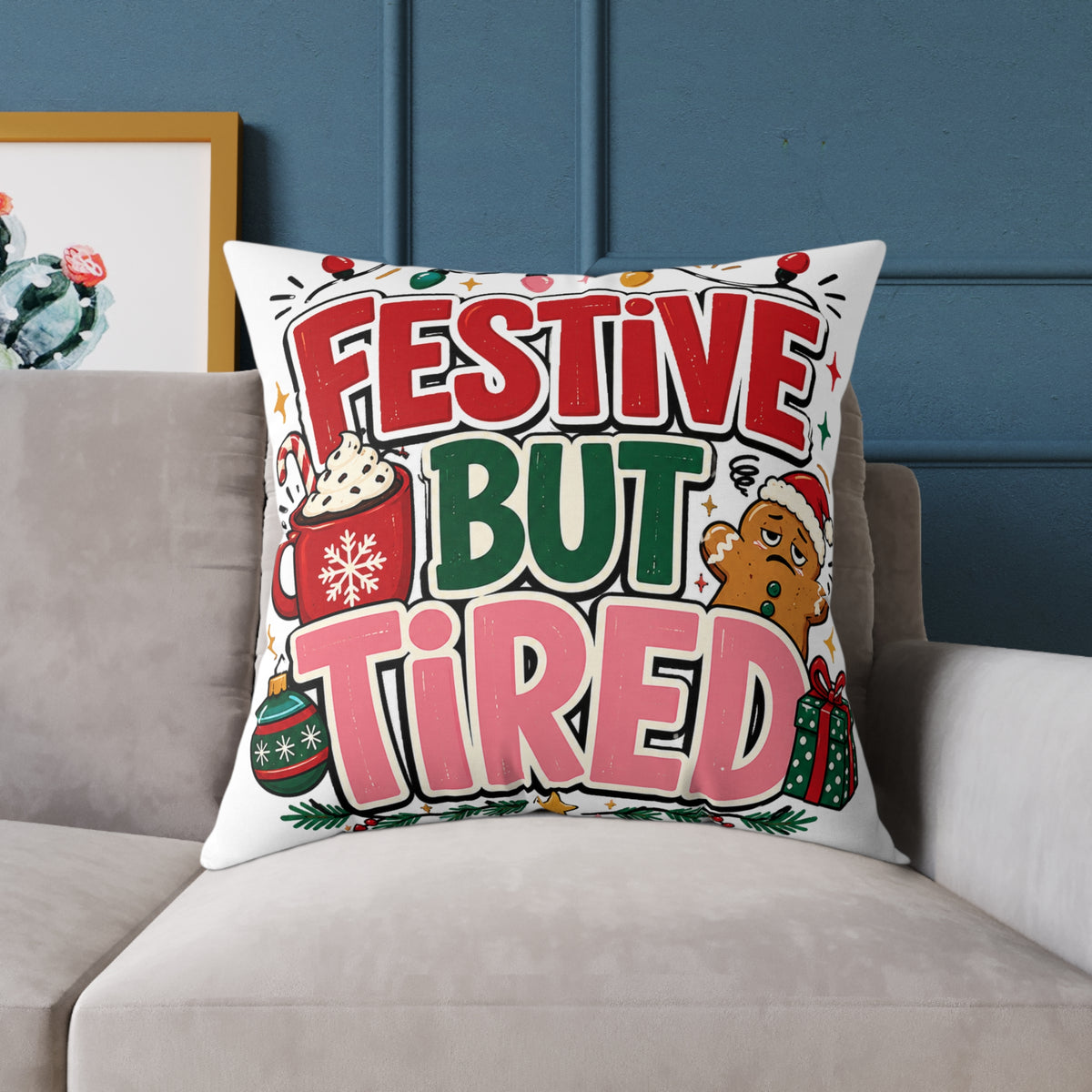 Festive But Tired Modern Day Christmas Square Poly Canvas Pillow