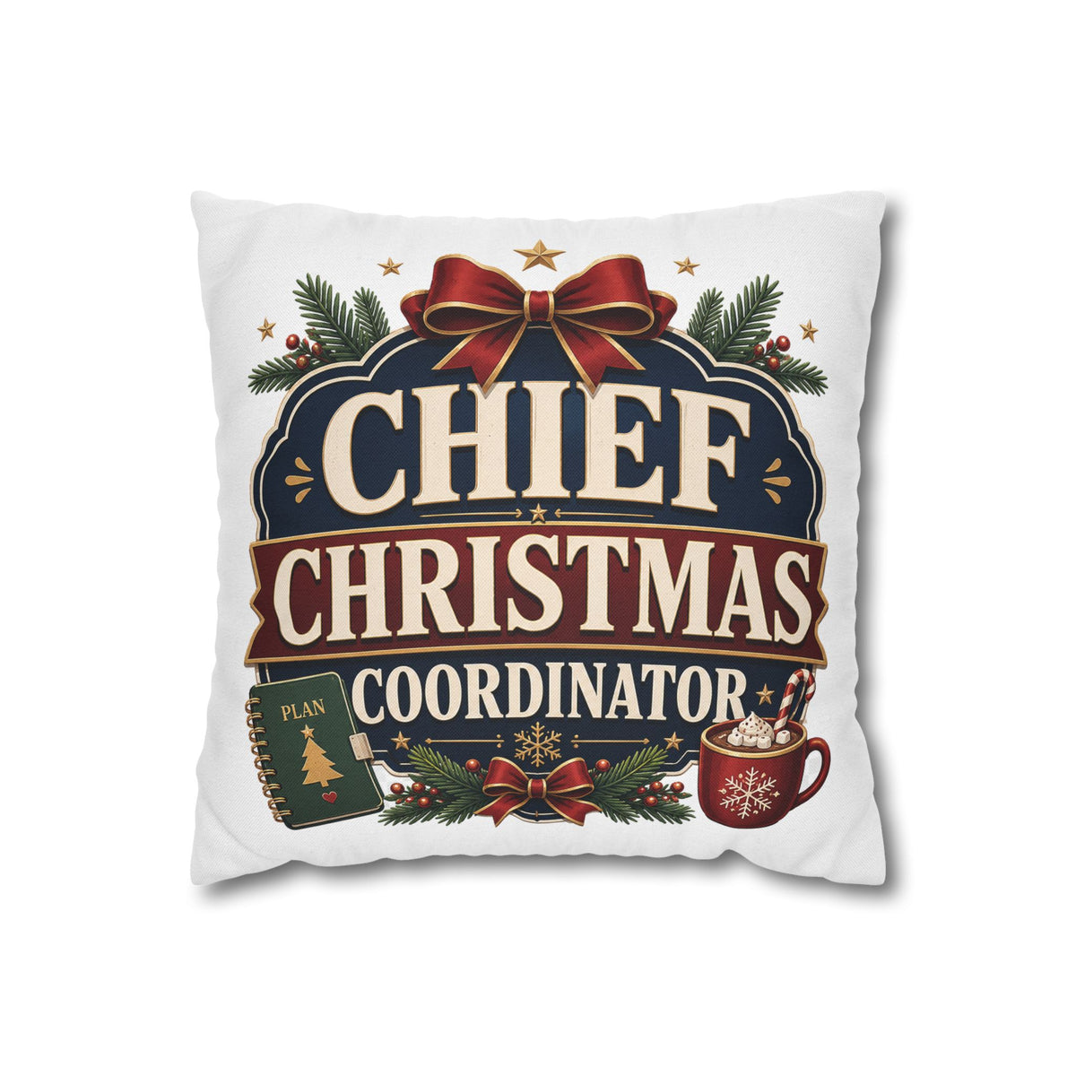 Chief Christmas Coordinator Pillowcase Modern Day Christmas
