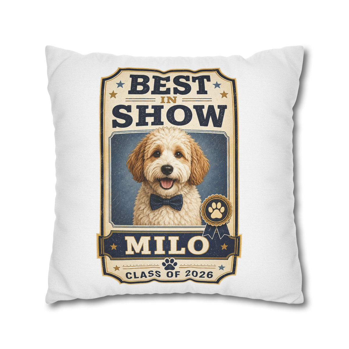 Best in Show Personalized Dog Pillowcase — "Milo" Class of 2026 Milo Bailey Dog Dad Mom