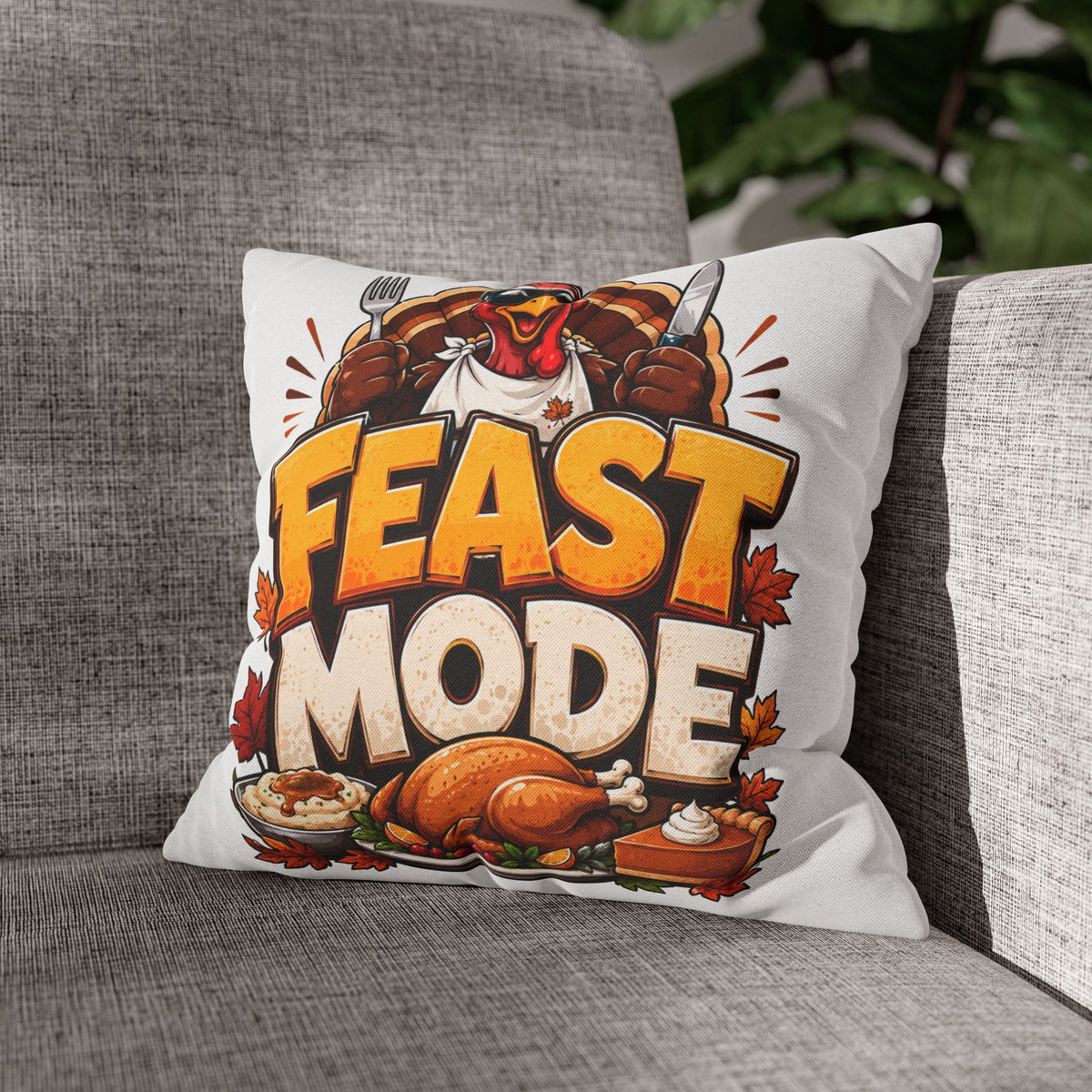 Feast Mode Thanksgiving Pillowcase — Turkey Dinner Decorative Throw Pillow Cover