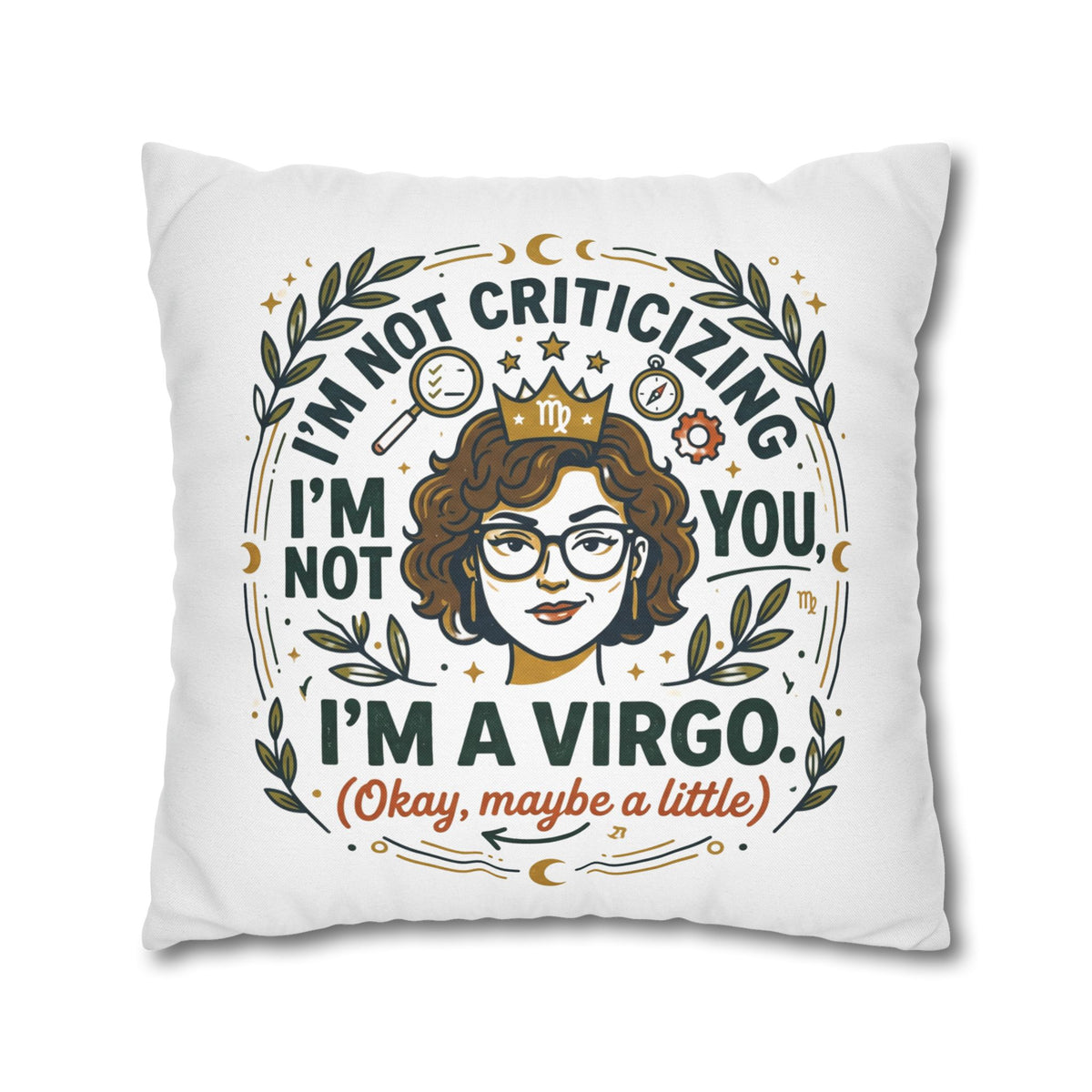 Virgo Zodiac Pillowcase - "I’m Not Criticizing, I’m a Virgo (Okay, Maybe a Little)" Decorative Throw Pillowcase