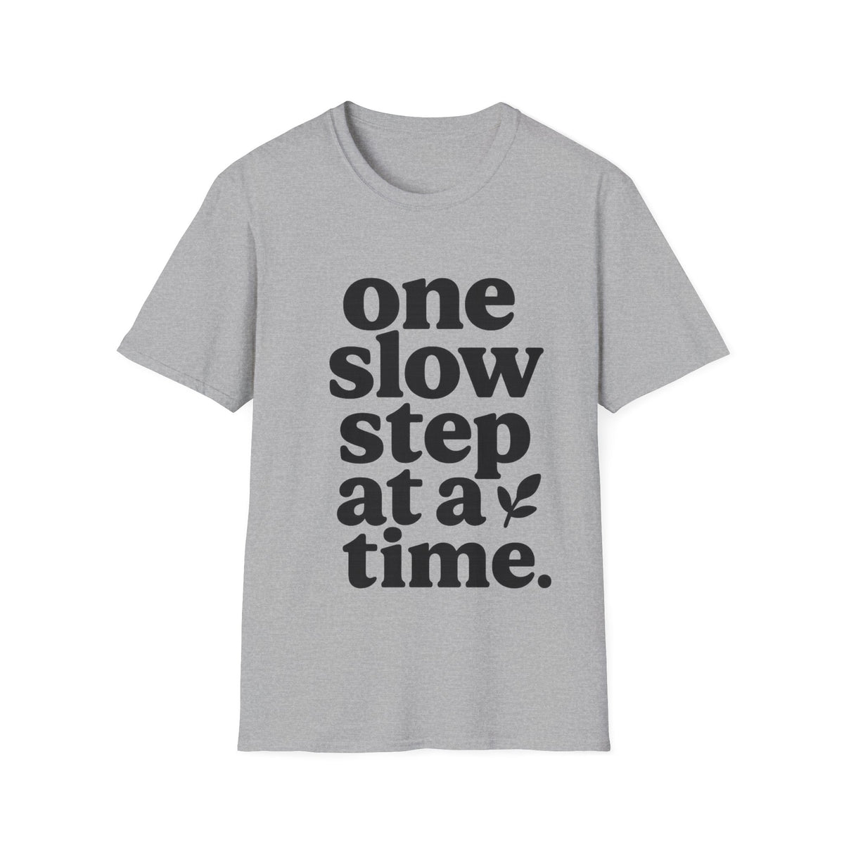 "One Slow Step At A Time" Minimalist Quote Tee - Aesthetic Mental Wellness Slogan White T-Shirt - Trending Now - September 2026