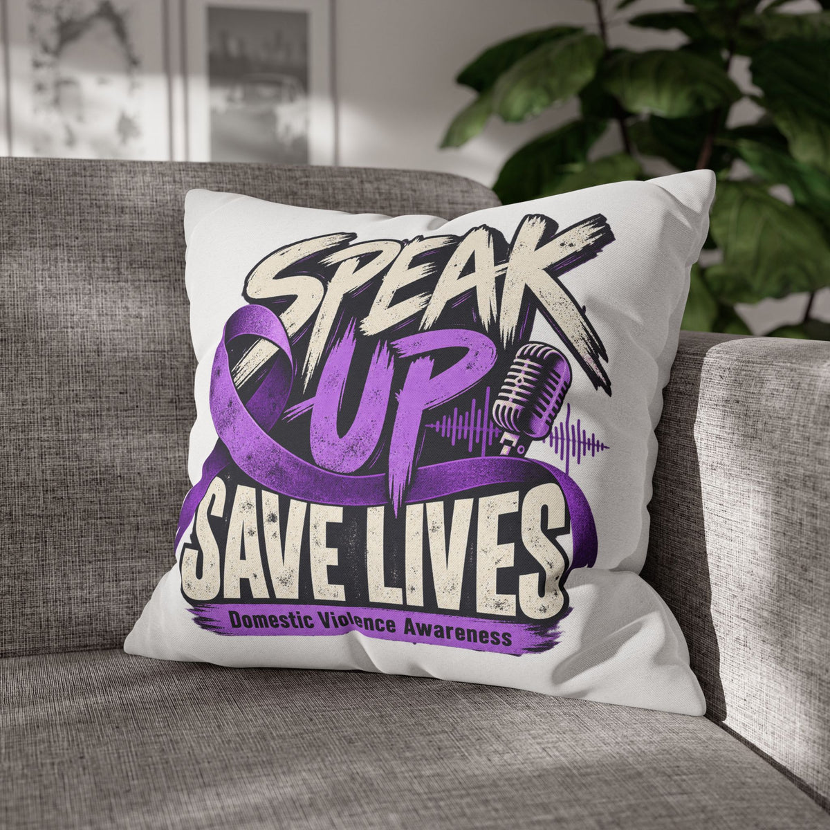 Speak Up Save Lives Pillowcase — Domestic Violence Awareness Accent Pillow