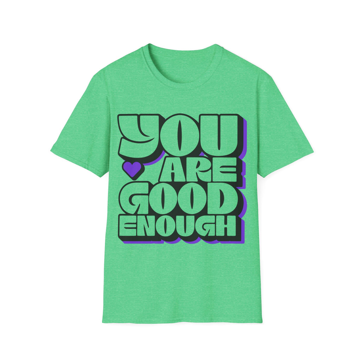 You Are Good Enough T-Shirt — Positive Affirmation Tee - Trending Now - September 2026