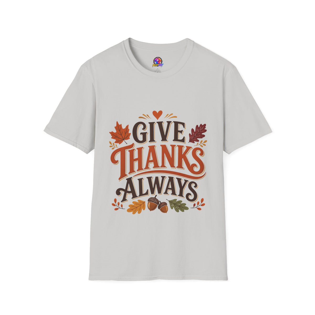 Thanksgiving T-Shirt Give Thanks Always Tee — Thanksgiving Fall Leaves Gratitude T-Shirt