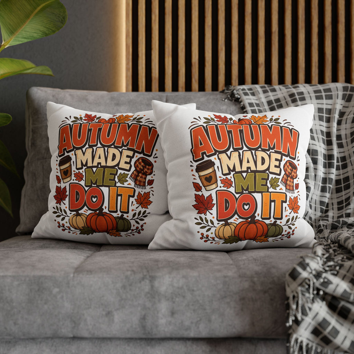 Thanksgiving Autumn Made Me Do It Throw Pillow
