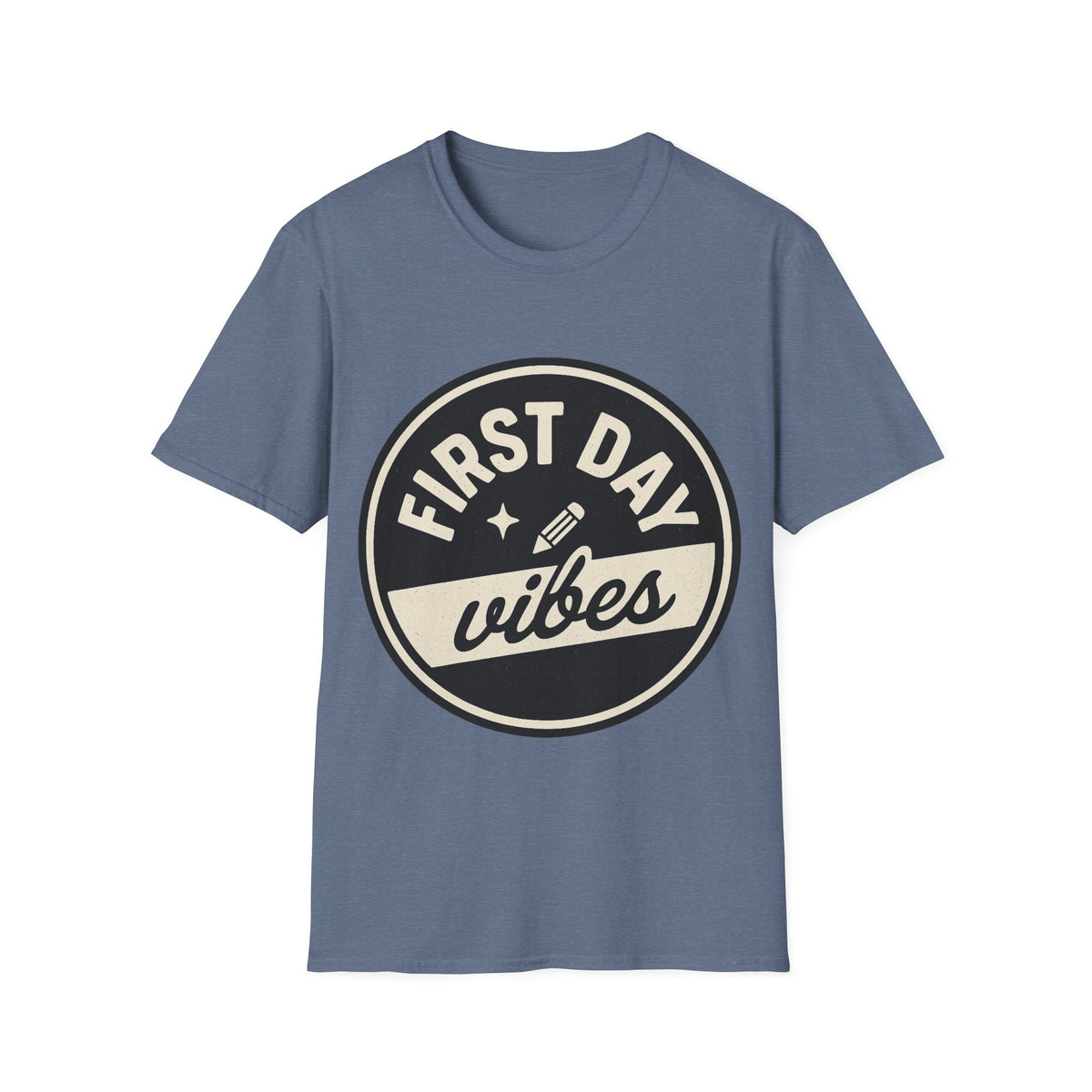 First Day Vibes T-Shirt — Casual Back-to-School Tee  - Trending Now - August 2026