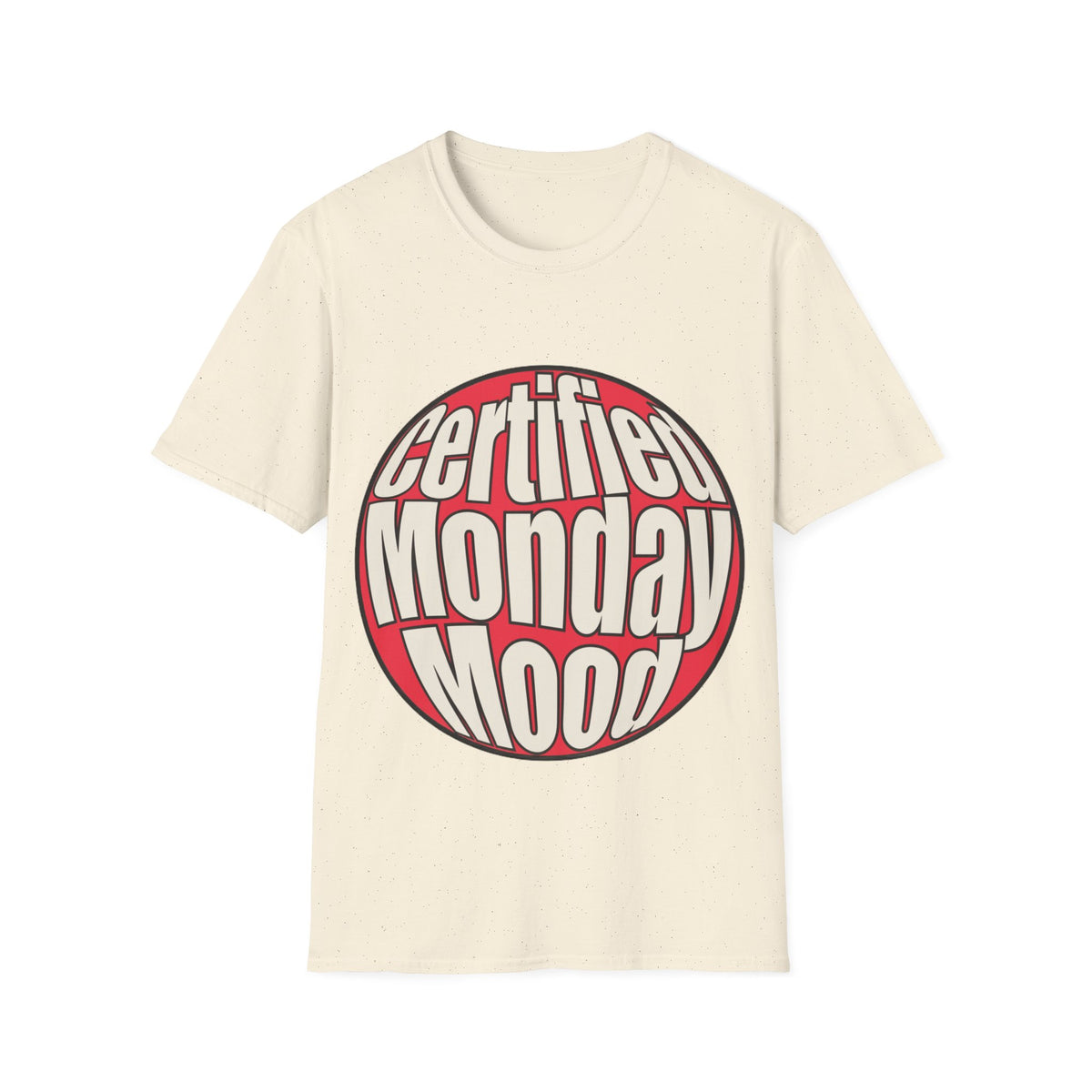 Certified Monday Mood T-Shirt - Trending Now - August 2026