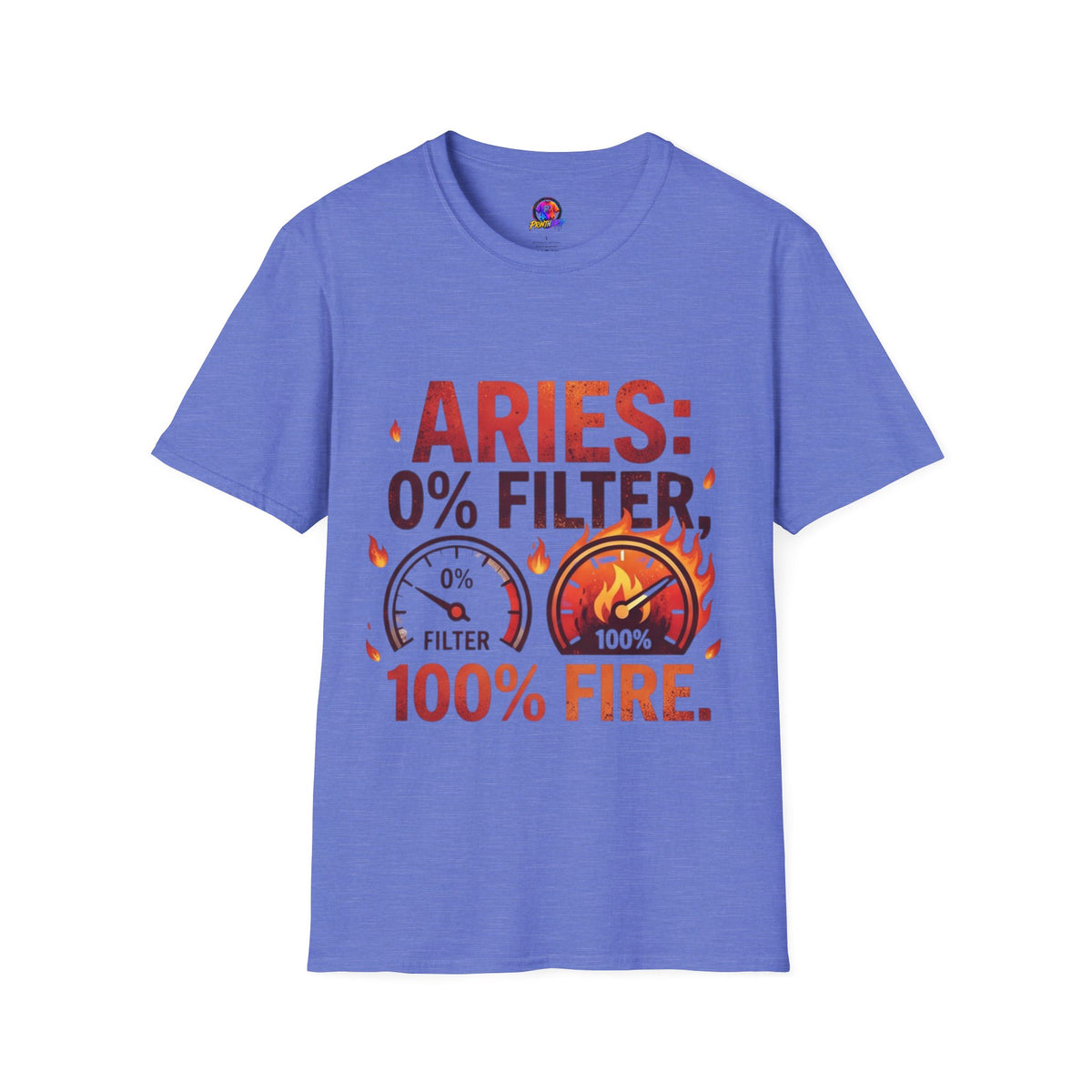 Aries T-Shirt — "Aries: 0% Filter, 100% Fire" Bold Zodiac Tee