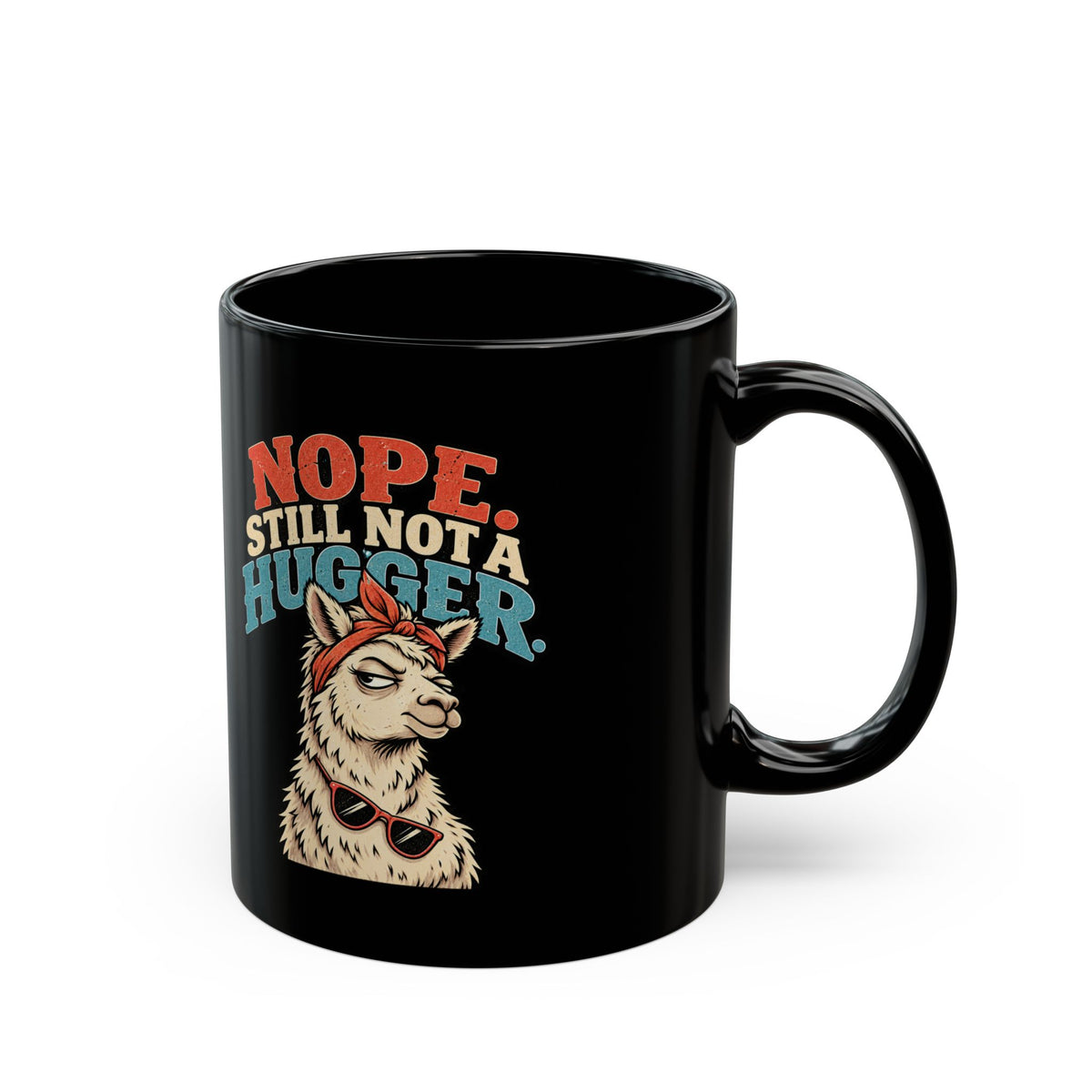Nope. Still Not a Hugger. Llama Funny  Black Coffee Mug (11oz/15oz)