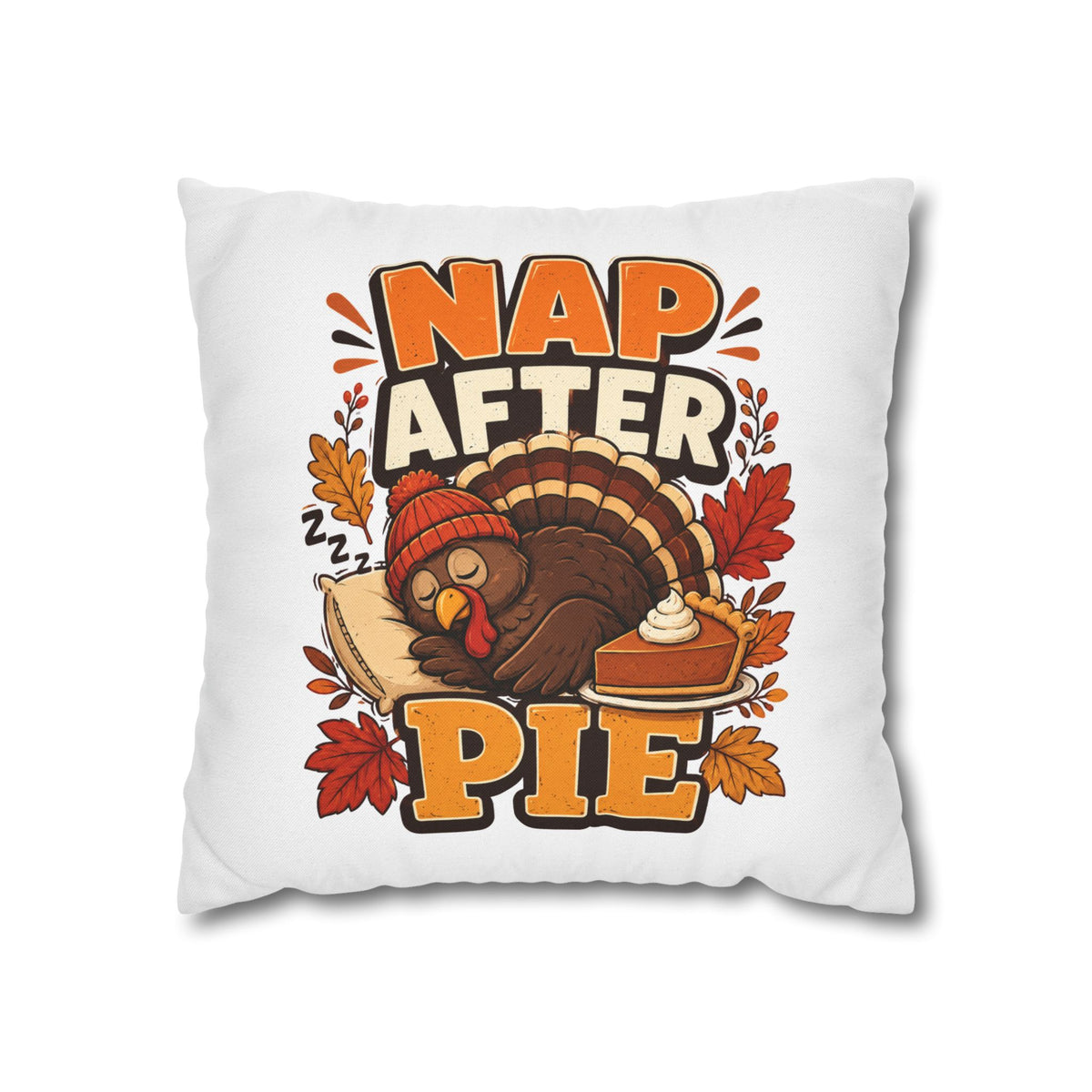 Thanksgiving Nap After Pie Throw Pillow — Cute Thanksgiving Turkey Pillowcase