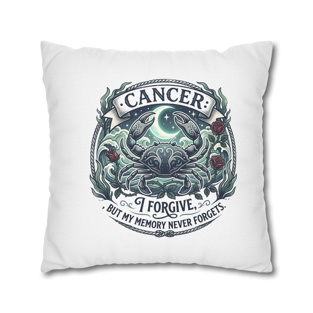 Cancer Zodiac Pillowcase — 'I Forgive, But My Memory Never Forgets' Decorative Throw Pillow