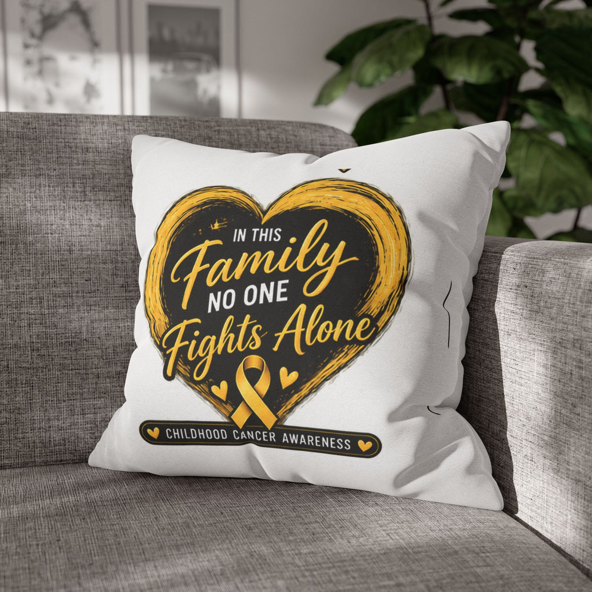 Childhood Cancer Awareness Pillow - "In This Family No One Fights Alone" Square Throw Pillow