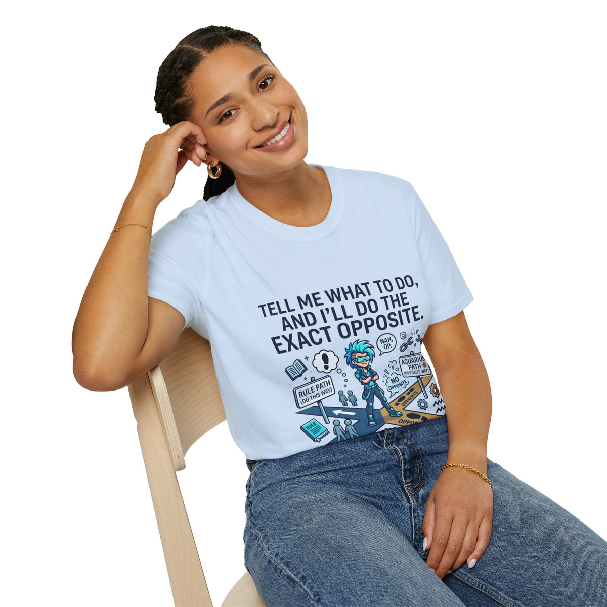 Aquarius T-Shirt — “Tell Me What To Do, And I’ll Do The Exact Opposite” Funny Rebellious Tee (Aquarius)