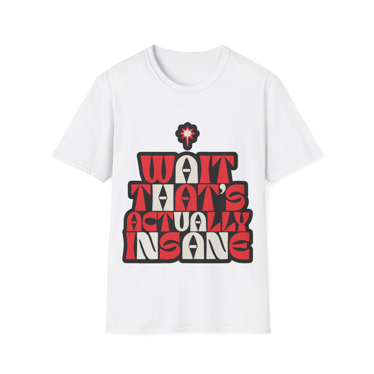 "Wait That's Actually Insane" Retro Red Typography Graphic Tee - Trending Now - September 2026