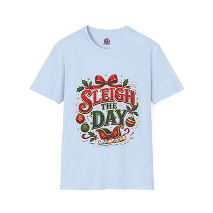 Christmas T-Shirt — "Sleigh the Day" Holiday Graphic Tee