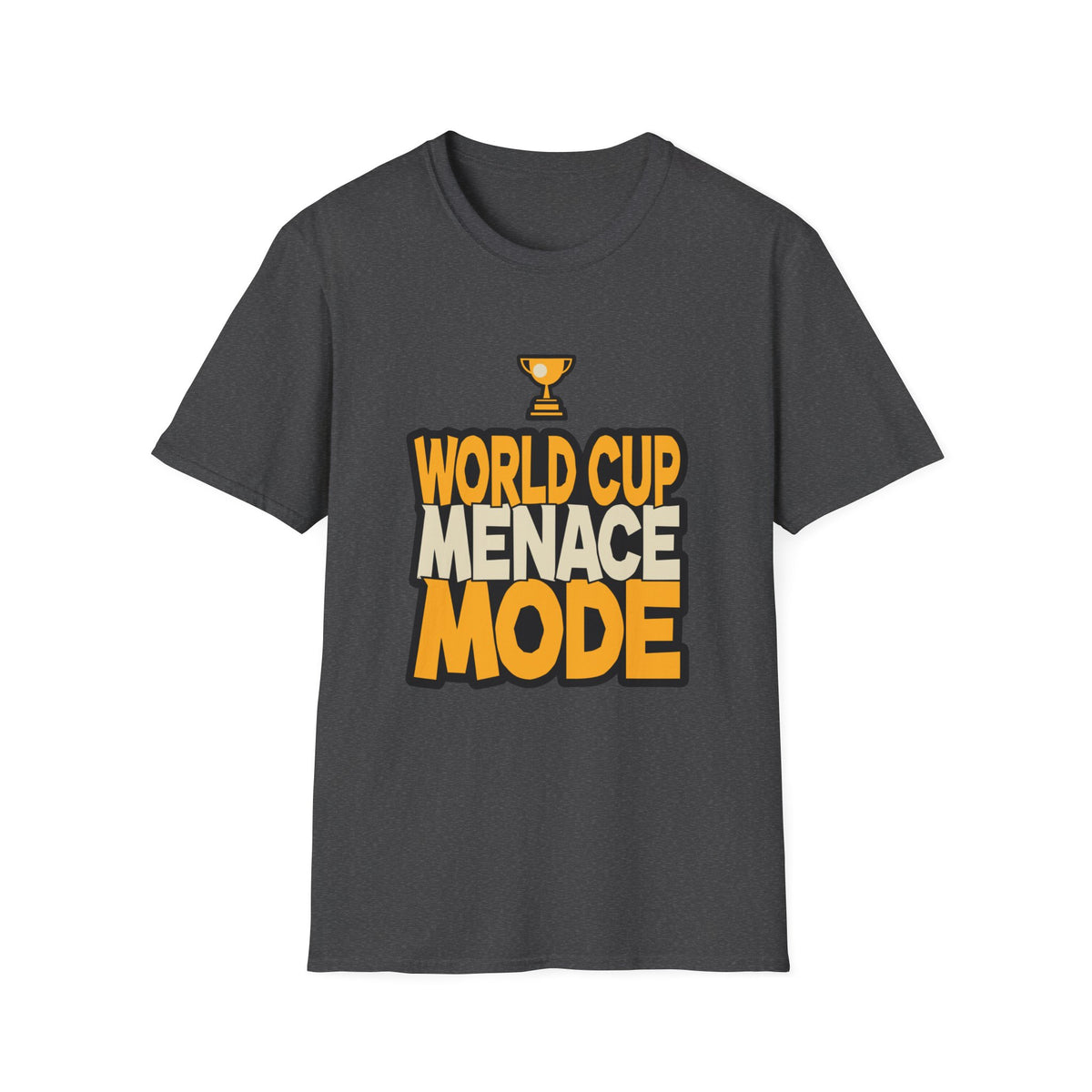 World Cup Menace Mode T-Shirt — Funny Soccer Fan Tee with Trophy Graphic - Trending Now - August 2026