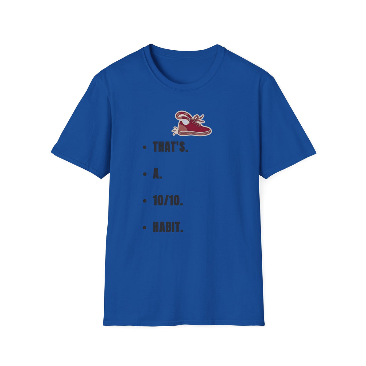 T-Shirt — Minimal 'That's a Habit' Sneaker Graphic Tee - Trending Now - September 2026