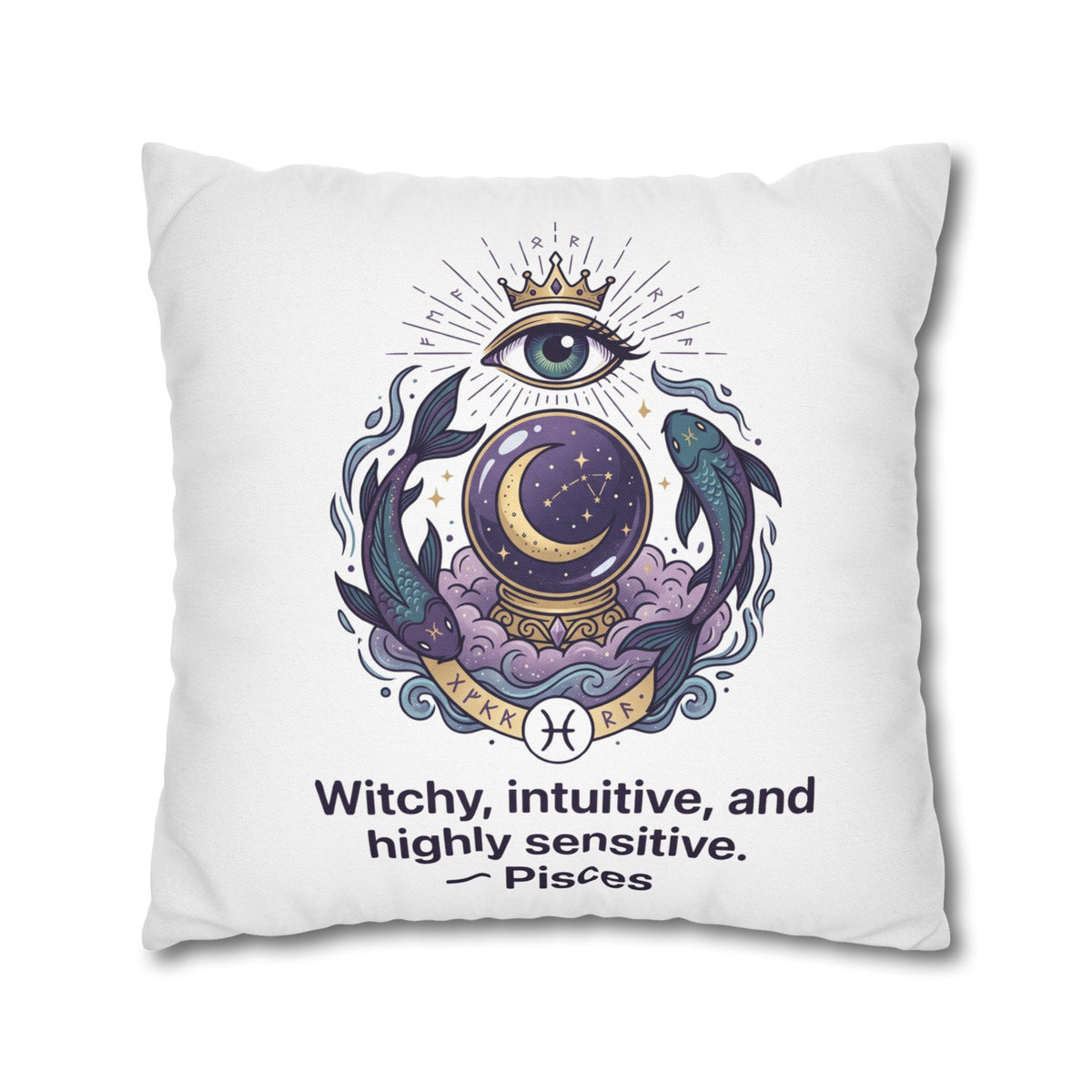 Pisces Astrology Pillowcase — "Witchy, Intuitive, and Highly Sensitive" Decorative Throw Pillow