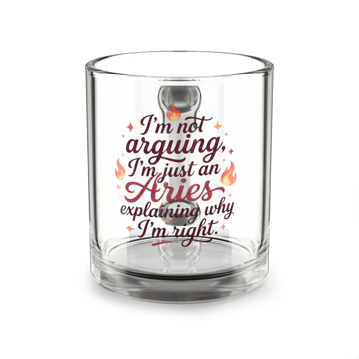 Aries Glass Mug — "I'm Not Arguing, I'm Just an Aries" 10oz Astrology Coffee Cup