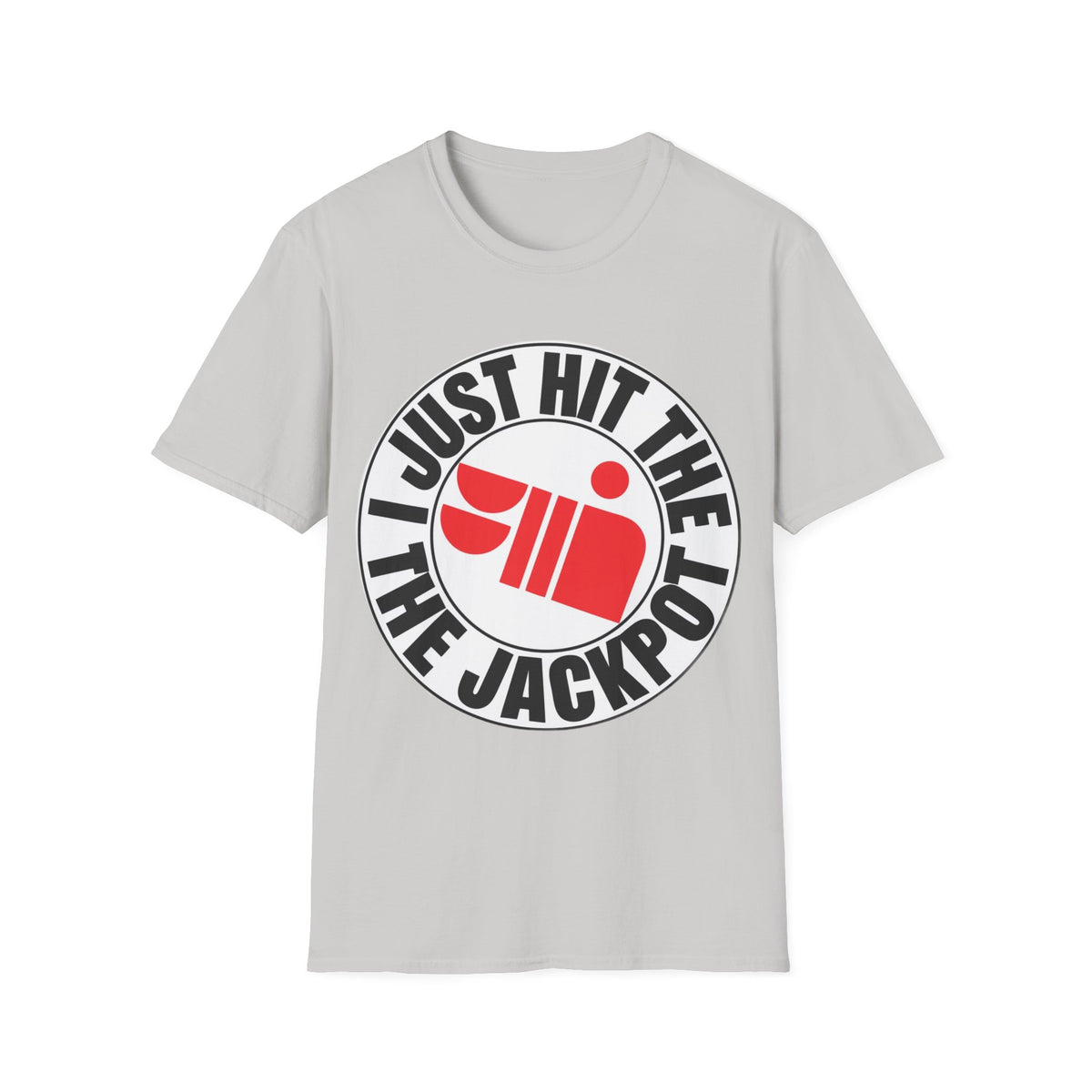 Just Hit the Jackpot T-Shirt - Trending Now - September 2026