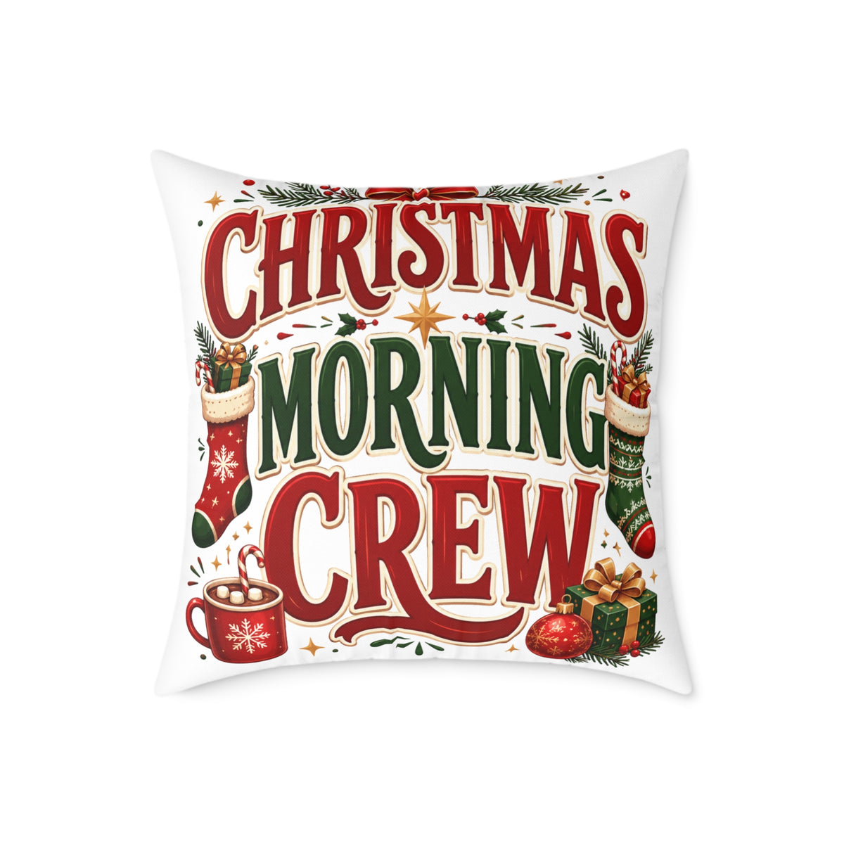 Christmas Morning Crew Pillow - Festive Holiday Decorative Throw Cushion